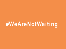 #wearenotwaiting
